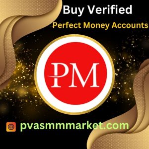 Buy Verified Perfect Money Accounts